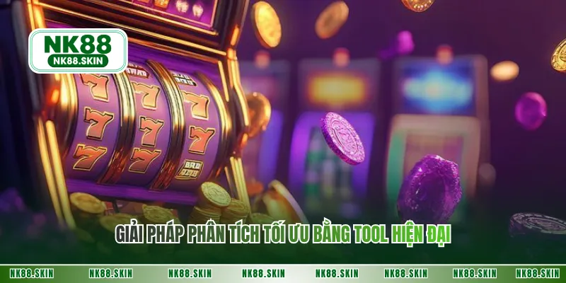 Giải pháp phân tích tối ưu bằng tool hiện đại