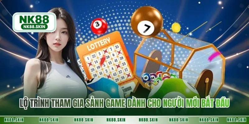 Lộ trình tham gia sảnh game dành cho người mới bắt đầu