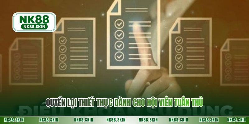 Quyền lợi thiết thực dành cho hội viên tuân thủ